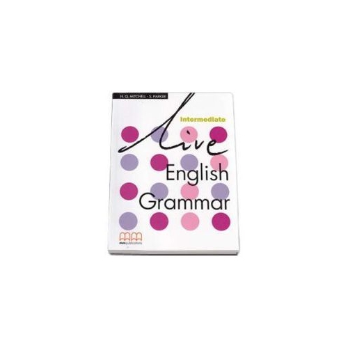 Live English Grammar Intermediate level - H. Q Mitchell