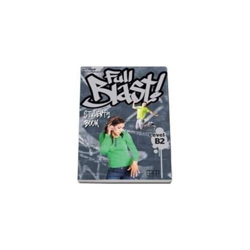 Full Blast! Student's Book B2 level - H. Q. Mitchell