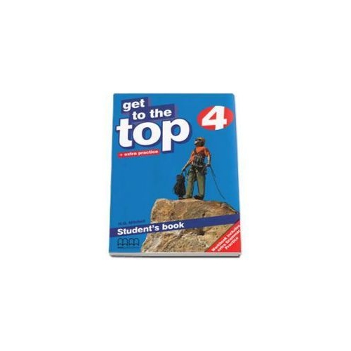 Get to the Top Student Book with Extra Practice level 4 - H. Q. Mitchell