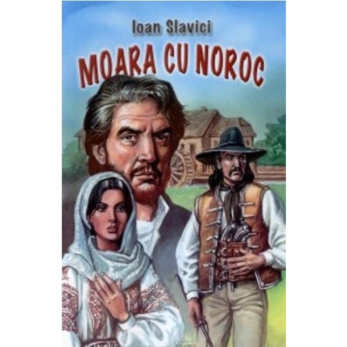 Moara cu noroc - Ioan Slavici editura Herra
