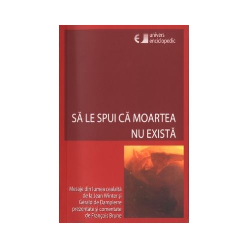Sa le spui ca moartea nu exista