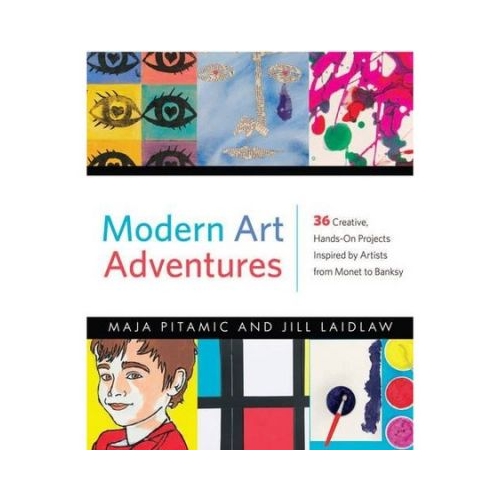 Modern Art Adventures - Jill Laidlaw, Rachel Ropeik