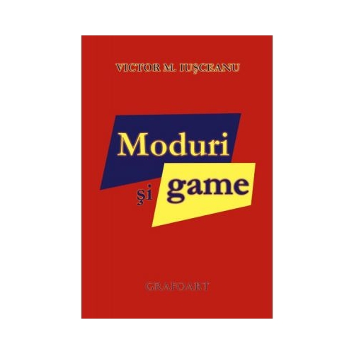 Moduri si game - Victor M. Iusceanu