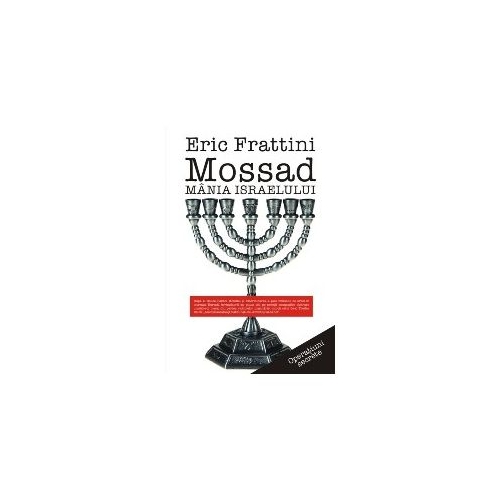 Mossad - Mania Israelului - Eric Frattini