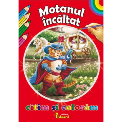 Citim si coloram - Motanul incaltat, Eduard, Lecturi, Povesti pentru copii