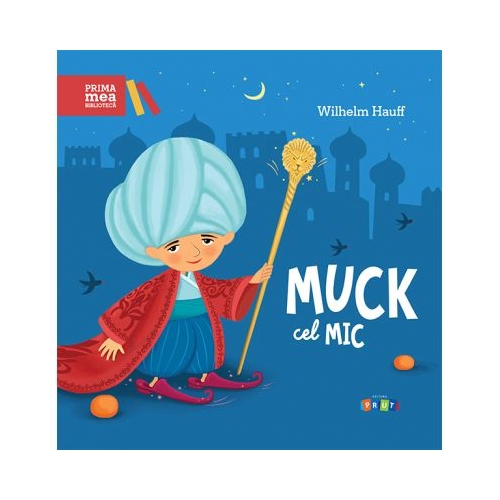 Muck cel Mic - Wilhelm Hauff