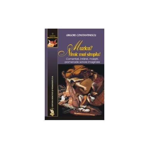 Muzica? Nimic mai simplu! - Grigore Constantinescu