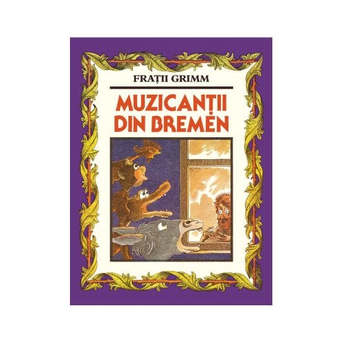 Muzicantii din Bremen - Fratii Grimm, editura Art Grup