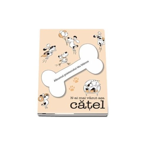 N-ai mai vazut asa catel. Albumul prietenului tau blanos, editura Art Grup