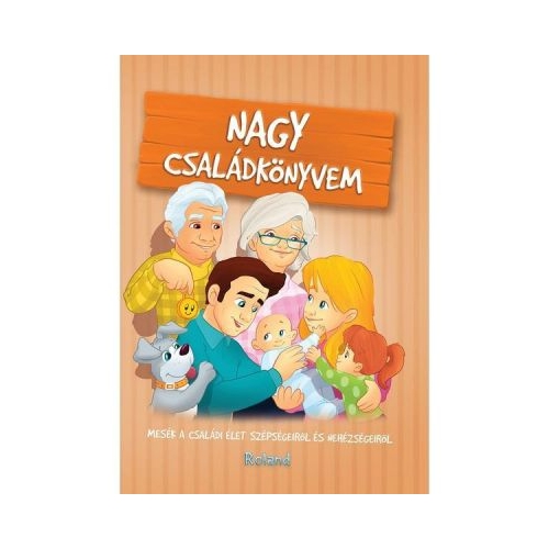 Nagy csaladkonyvem. Marea carte a familiei