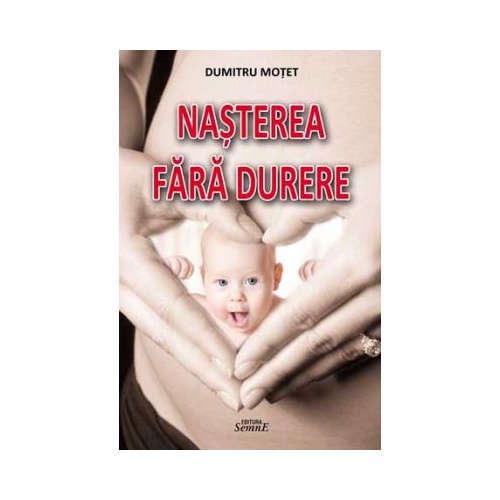 Nasterea fara durere - Dumitru Motet