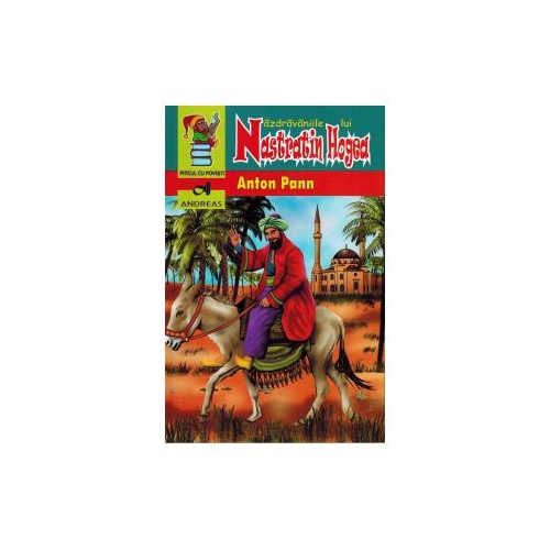 Nazdravaniile lui Nastratin Hogea - Anton Pann, editura Andreas