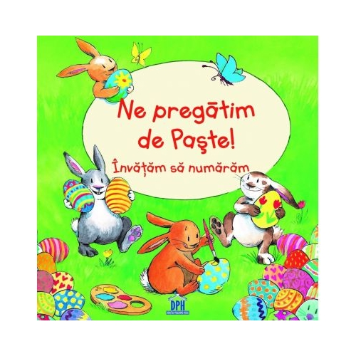Ne pregatim de Paste. Invatam sa numaram - Bernd Penners, editura Didactica Publishing House