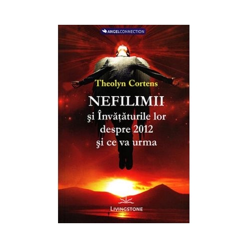 Nefilimii si invataturile lor despre 2012 si ce va urma - Theolyn Cortens