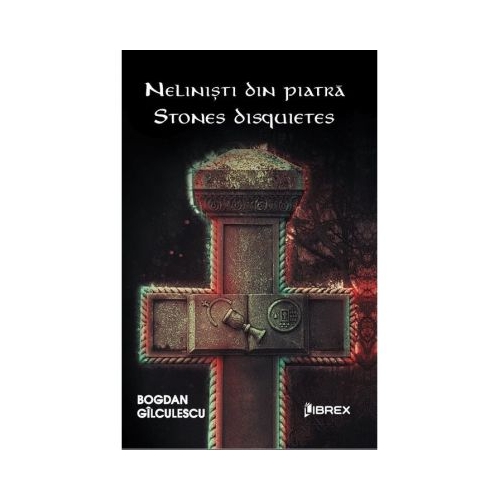 Nelinisti din piatra - Stones Disquiete - Bogdan Gilculescu