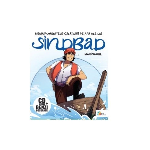 Nemaipomenitele calatorii pe apa ale lui Sinbad marinarul (Carte + CD) - Cristiana Calin