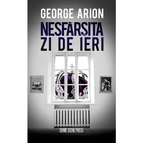 Nesfarsita zi de ieri - George Arion