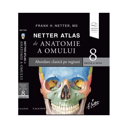 Netter Atlas de anatomie a omului plus eBook plus resurse digitale, editia a 7-a - Frank H. Netter Atlas anatomie Callisto grupdzc