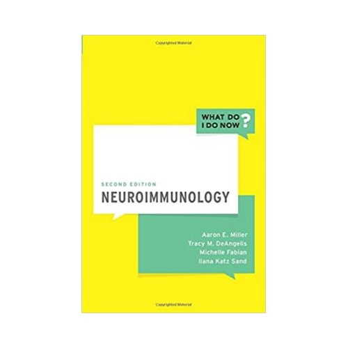 Neuroimmunology - Aaron E. Miller, Tracy DeAngelis, Michelle Fabian, Ilana Katz Sand