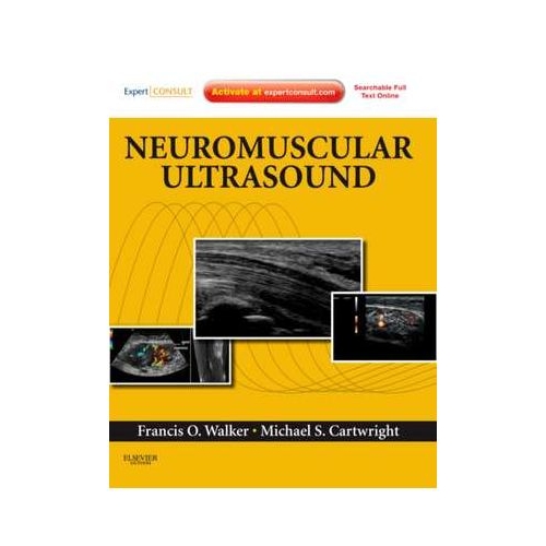 Neuromuscular Ultrasound - Francis Walker, Michael S. Cartwright
