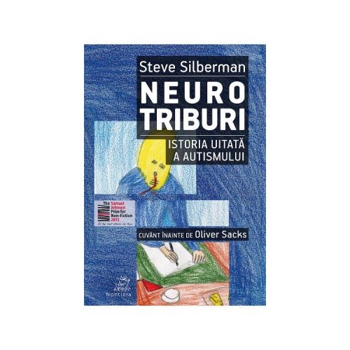 NEUROTRIBURI. ISTORIA UITATA A AUTISMULUI - Steve Silberman