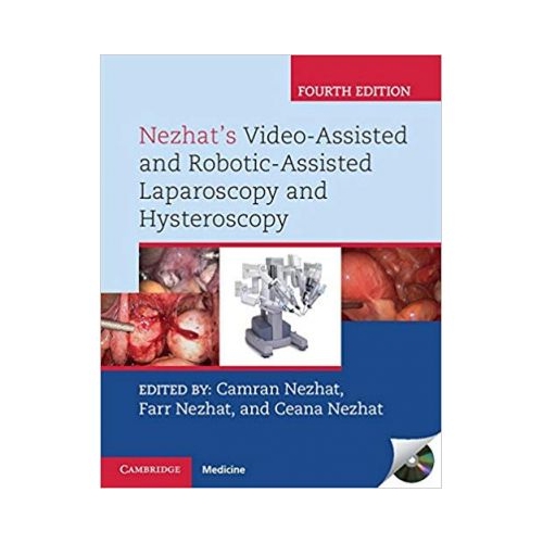 Nezhat's Video-Assisted and Robotic-Assisted Laparoscopy and Hysteroscopy with DVD - Camran Nezhat, Farr Nezhat, Ceana Nezhat