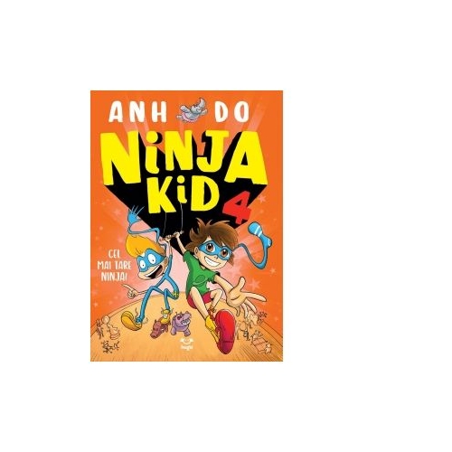 Ninja kid 4 - Ahn Do, Ed. Epica, Povesti pentru copii, Carti educative