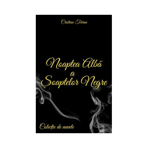 Noaptea alba a soaptelor negre – Cristian Terran