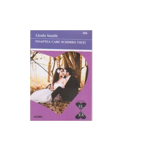 Noaptea care schimba vieti - Linda Smith