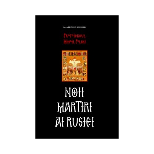 Noii martiri ai Rusiei - Protoiereul Mihail Polski