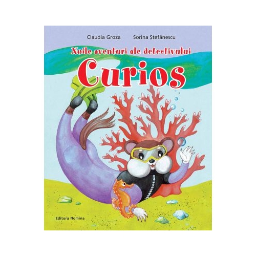 Noile aventuri ale detectivului curios - Claudia Groza, Sorina Stefanescu