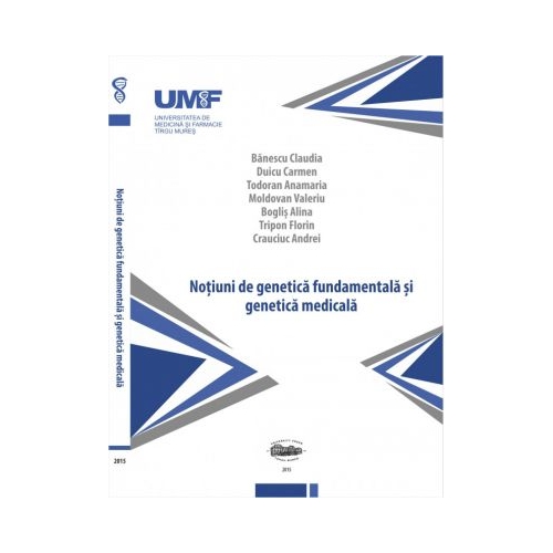 Notiuni de genetica fundamentala si medicala - Claudia Banescu