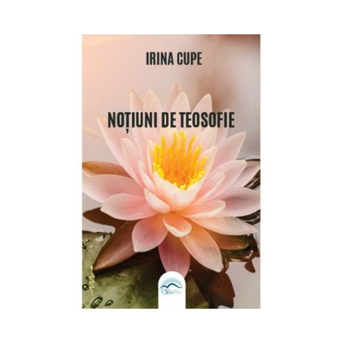 Notiuni de teosofie - Irina Cupe