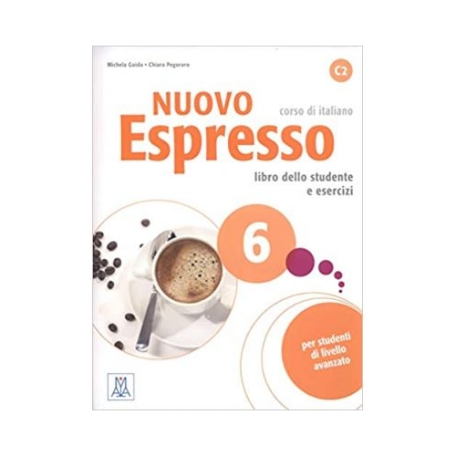 Nuovo Espresso 6 (libro + CD audio)/ Expres nou 6 (carte + CD audio). Curs de italiana C2. Carte si exercitii pentru elevi - Chiara Pegoraro, Michela Guida