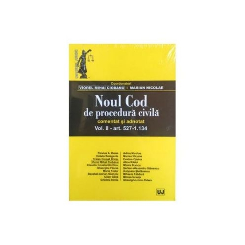 Noul Cod de procedura civila. Comentat si adnotat. Volumul I. Editia a ll-a - Viorel Mihai Ciobanu, Marian Nicolae
