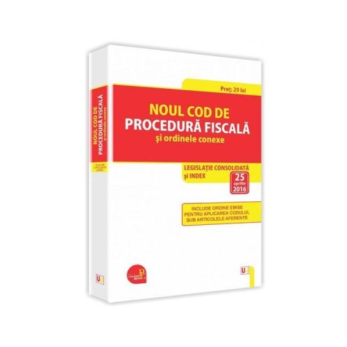 Noul Cod de procedura fiscala si ordinele conexe