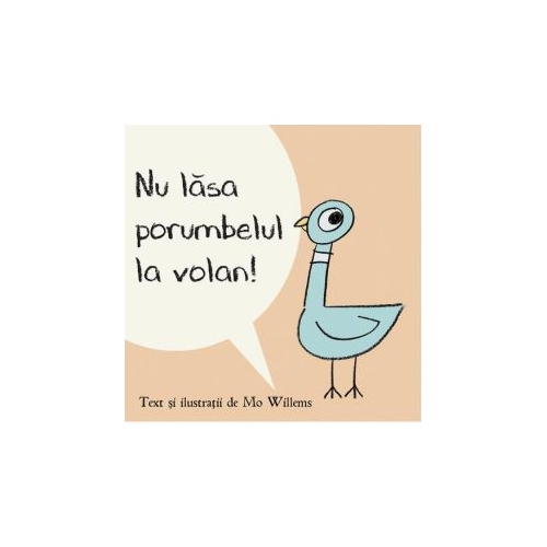 Nu lasa porumbelul la volan - Mo Willems
