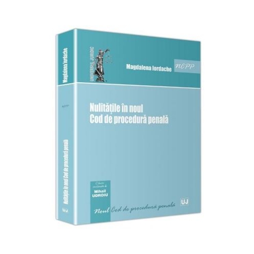 Nulitatile in noul Cod de procedura penala - Magdalena Iordache