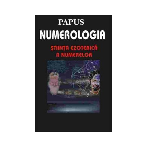 Numerologia, stiinta ezoterica a numerelor – Papus