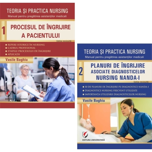 Teoria si practica nursing: Volumele 1-2  - Vasile Baghiu