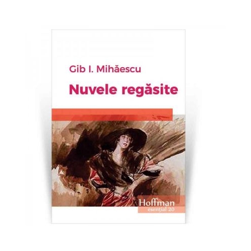 Nuvele regasite - Gib I. Mihaescu