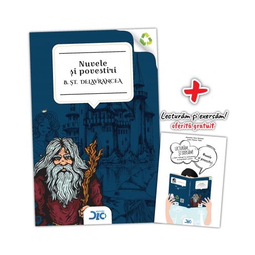 Nuvele si povestiri - Barbu Stefanescu Delavrancea (contine Lecturam si exersam)