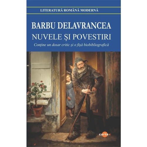 Nuvele si povestiri - Barbu Delavrancea, editura Cartex