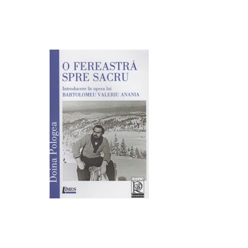 O fereastra spre sacru - Doina Pologea