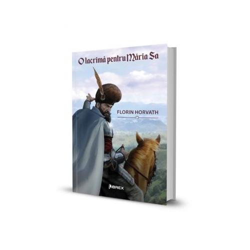 O lacrima pentru Maria Sa - Florin Horvath