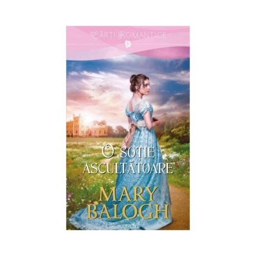 O sotie ascultatoare - Mary Balogh