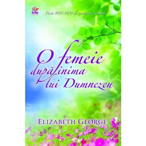 O femeie dupa inima lui Dumnezeu - Elizabeth George