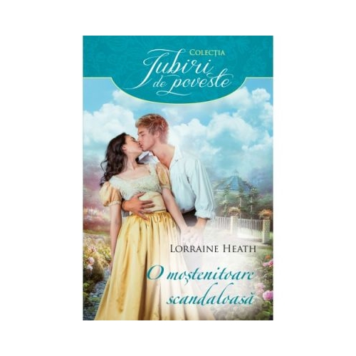 O mostenitoare scandaloasa - Lorraine Heath