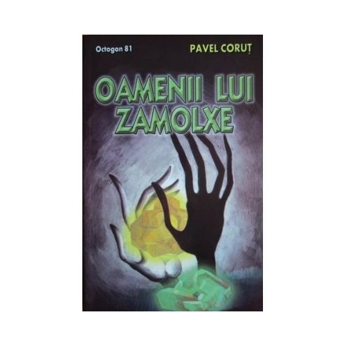 Oamenii lui Zamolxe - Pavel Corut