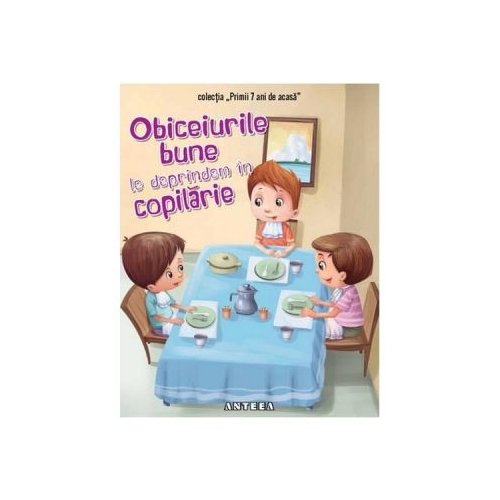 Obiceiurile bune le deprindem in copilarie